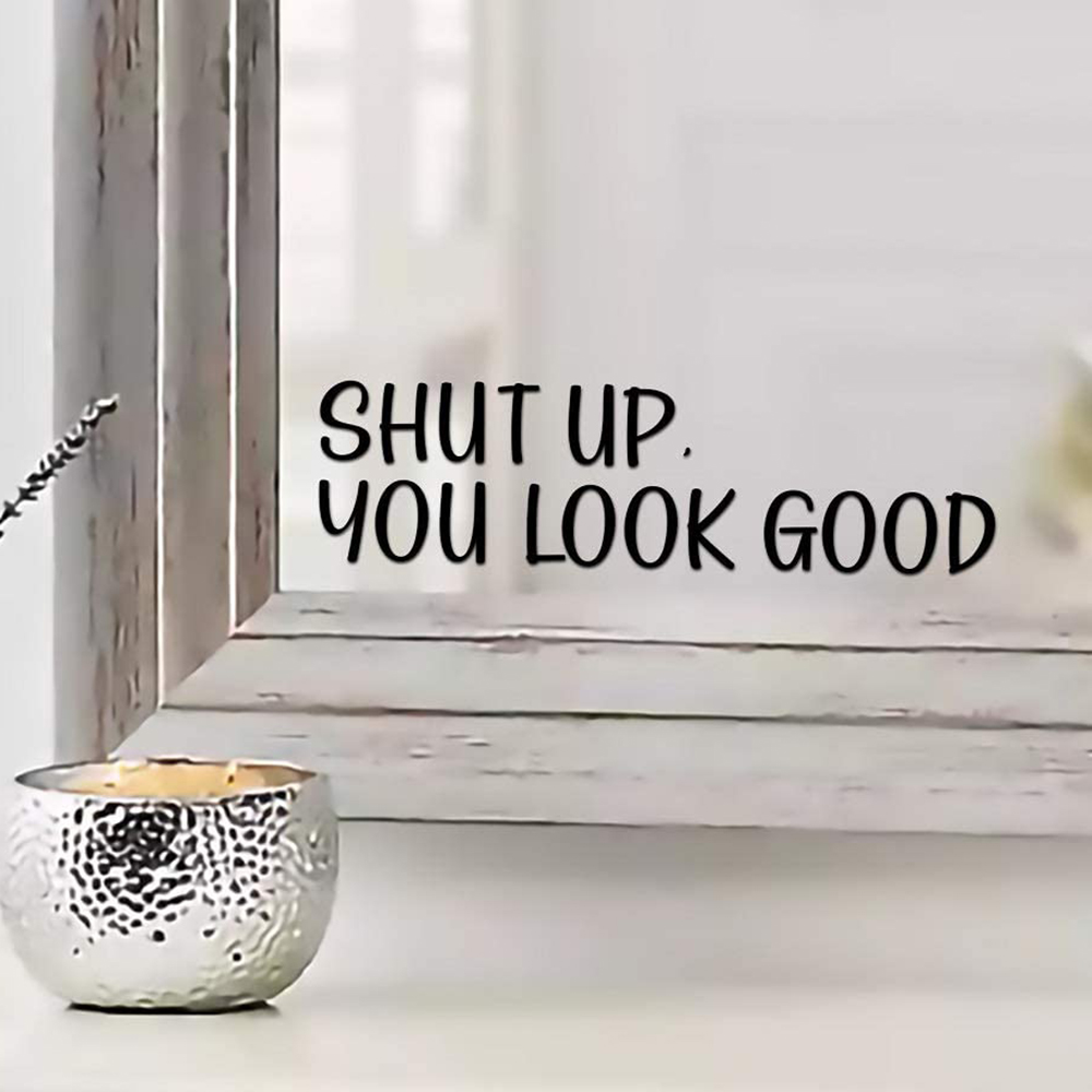 Sh*t UP You Look Good Quote Ad - Home Goods Bathroom Mirrors recensione e prezzo